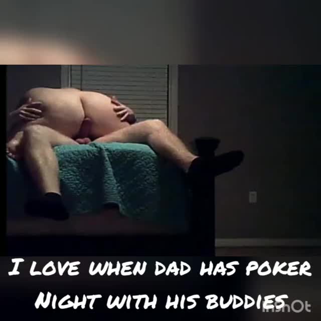 When dad goes away to play poker