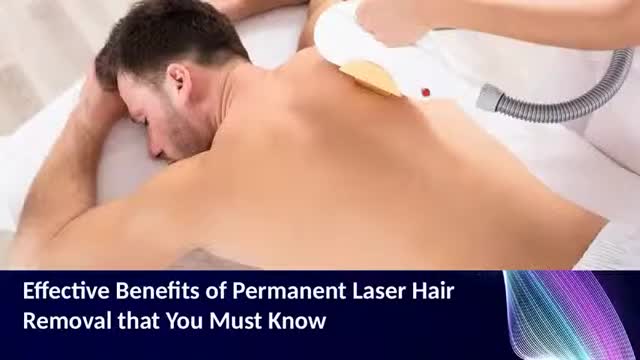 Effective Benefits of Permanent Laser Hair Removal that You Must Know
