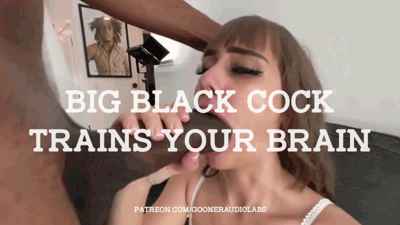 Big Black Cock trains your brain.