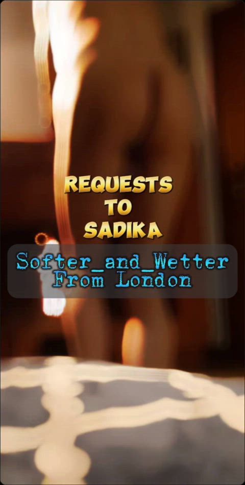 Requests to sadika: Soft_and_Wetter