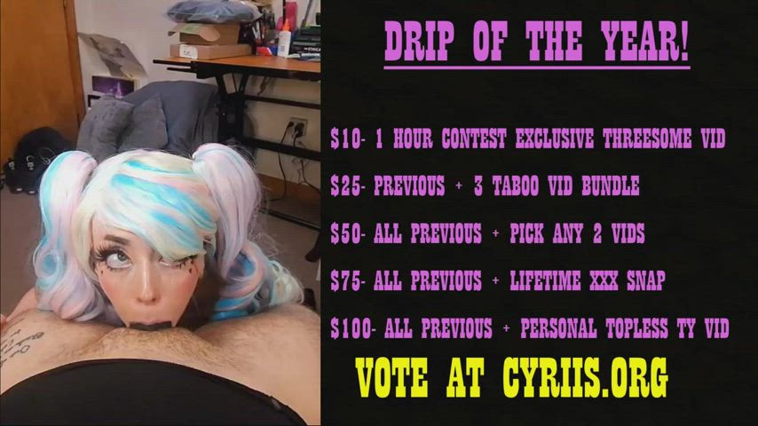 IT'S TIME TO VOTE FOR THE CYRIIS FAM💖 I'm going for DRIP OTY💦 and Daddy is