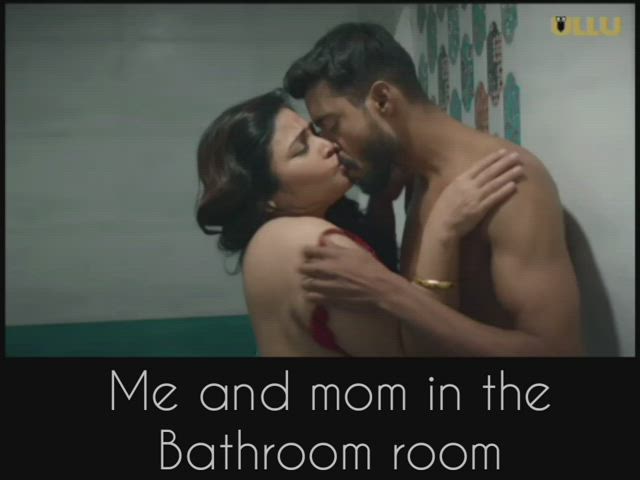 Me and mom inside bathroom