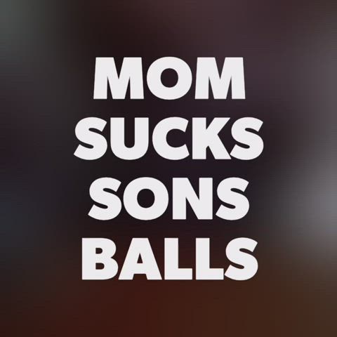 Mom sucks Son's Balls