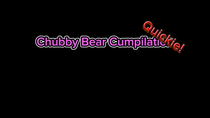 Chubby Bear Cumpilation