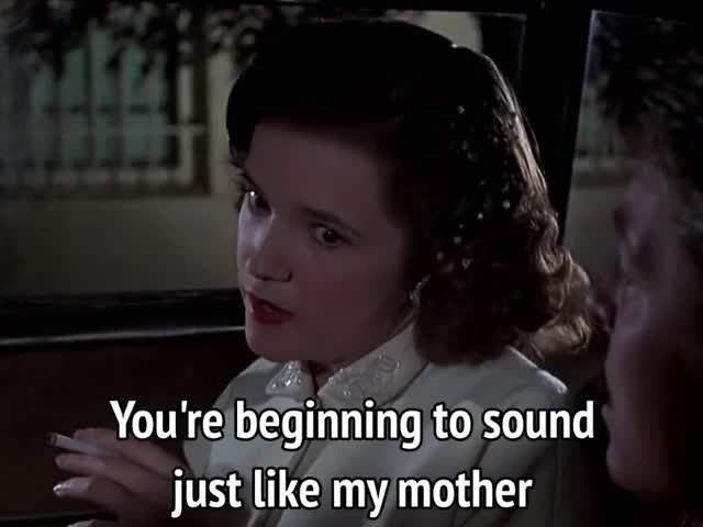 Back to the Future - you're beginning to sound just like my mother