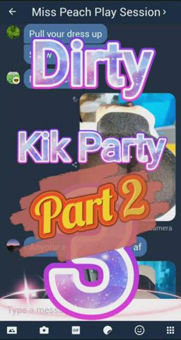 Dirty Kik Party 3 - Part 2: "Hello Boys". Listen to Miss Peach talk.