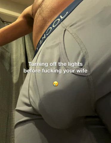 Turning off the lights before fucking your wife 🥲