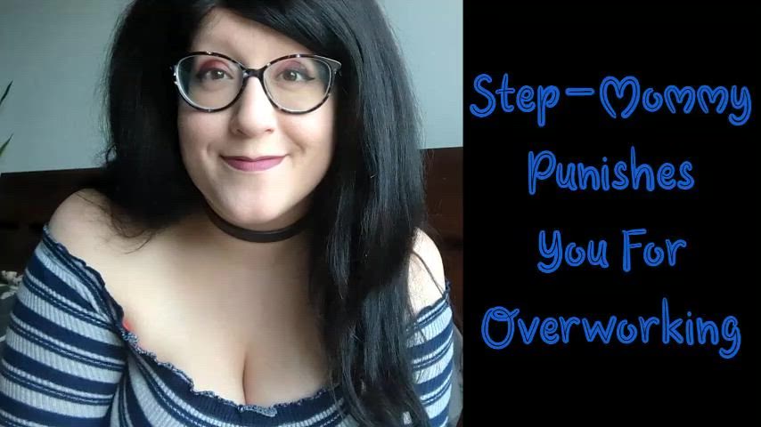 NEW VIDEO!! Step-Mommy Punishes You For Overworking