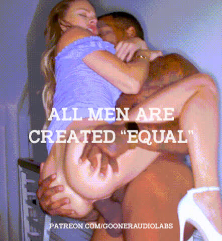 All men are created "equal".