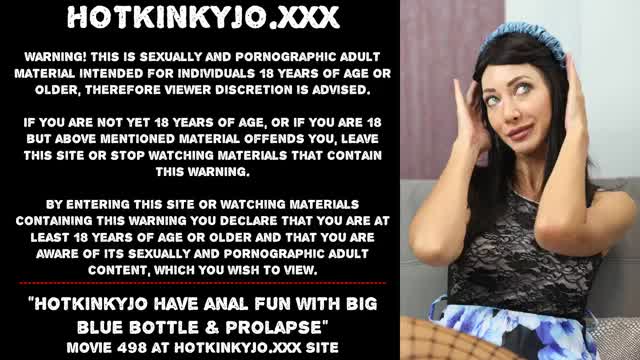 Hotkinkyjo have anal fun with big blue bottle & prolapse