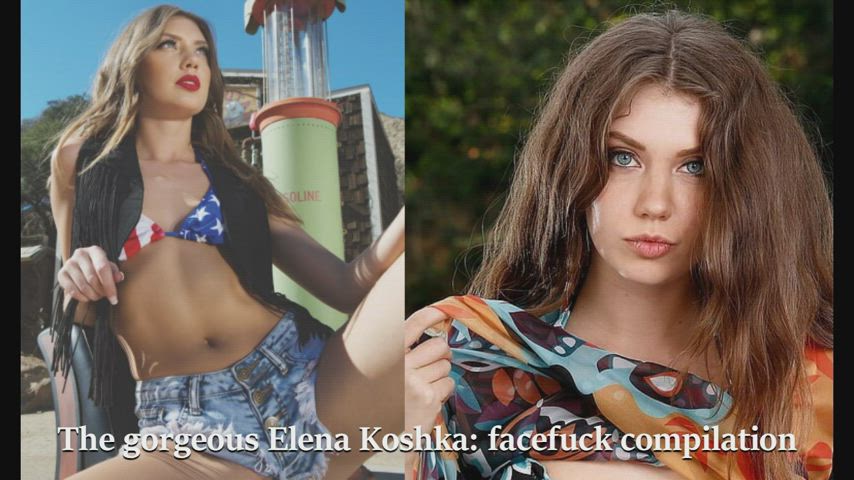 The gorgeous Elena Koshka: facefuck compilation - a supercut (60fps)