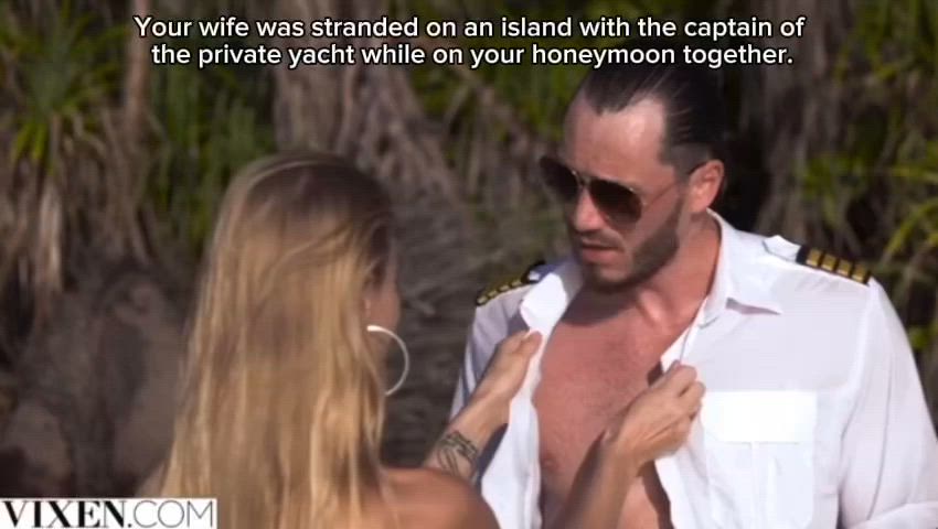 Your wife got stranded with the captain on your honeymoon