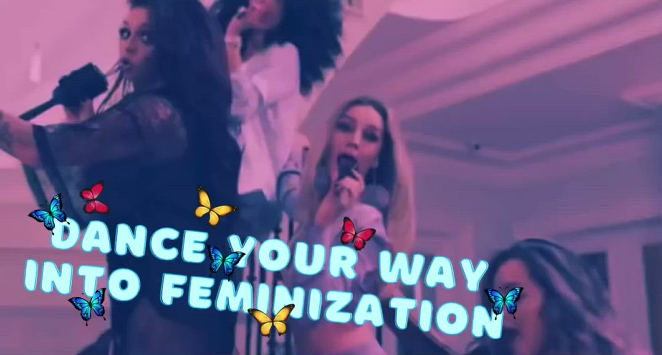 Dance your way into feminization 💃🏻💁🏼‍♀️