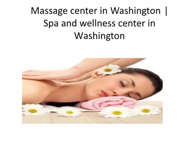 Massage center in Washington Spa and wellness center in Washington