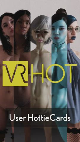 VR HOT | user-created characters (HottieCards)