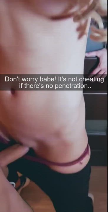 Babe it's not cheating if there's no penetration! [Cuckold] [Cheating]