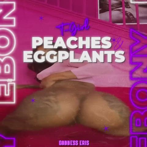 Ebony Tgirl Peaches & Eggplant Part 2