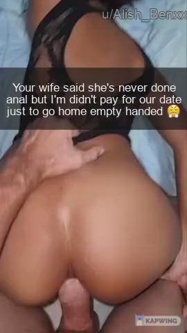 He paid for the date so your wife has to give up her ass