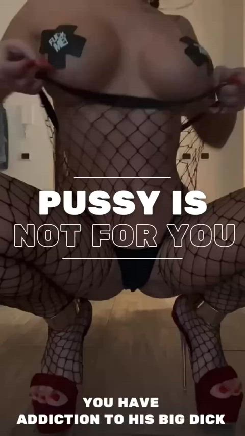Pussy is not for you sissy small dick loser ! I will turn you into a big cock addiction