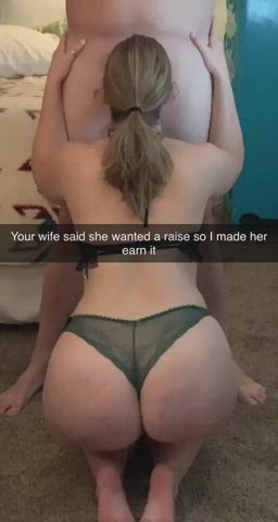 Your wife wanted a raise