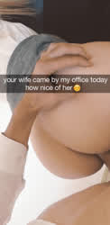 A snapchat from your wife's boss