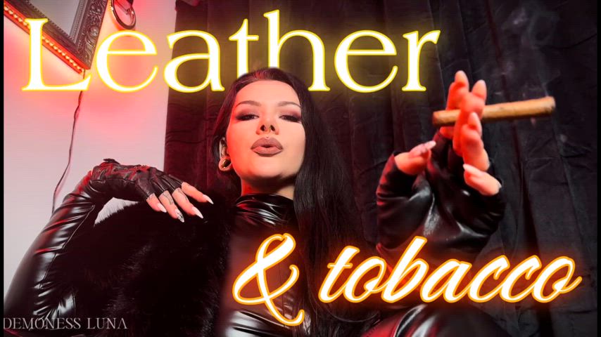 NEW VIDEO - AVAILABLE ON ALL MY PREMIUM SITES
Leather & tobacco seduction POV