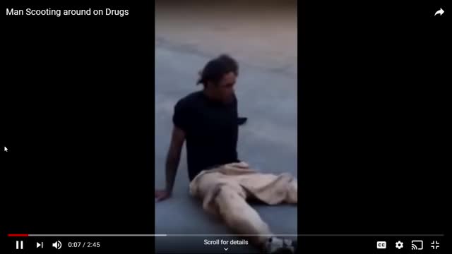 Man scooting around on drugs