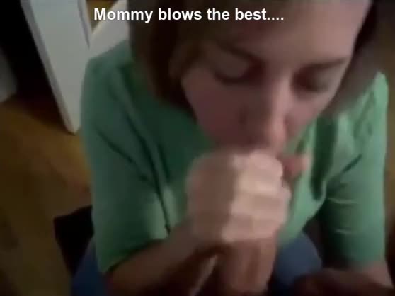 mommy blows the best