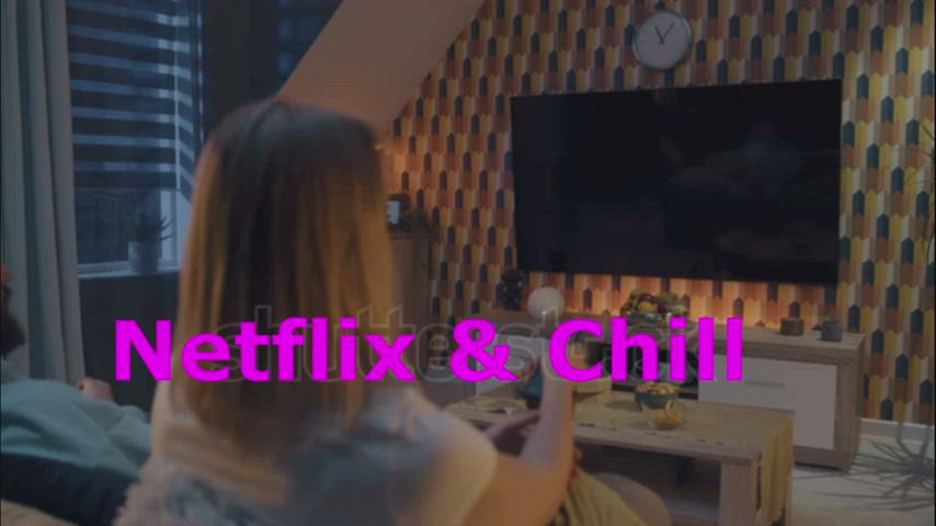 Netflix &amp; chill - Sissy edition