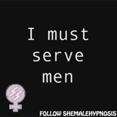 I must serve men