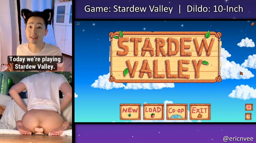 Playing Stardew Valley while riding my 10inch dildo. You impressed yet? 😚