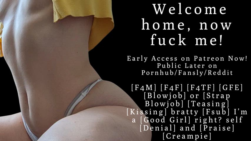Welcome home, now fuck me! | Early Access | Needy Girlfriend | [GFE] [Blowjob] [Teasing]