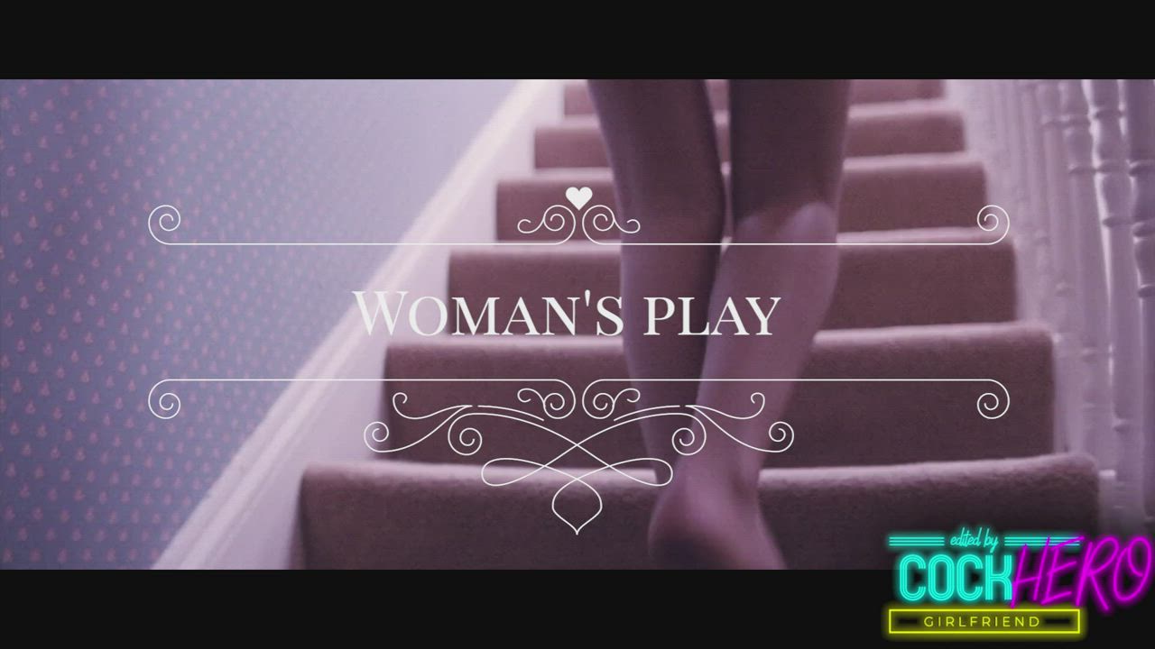 Woman's play [rCockheroGirlfriend170]