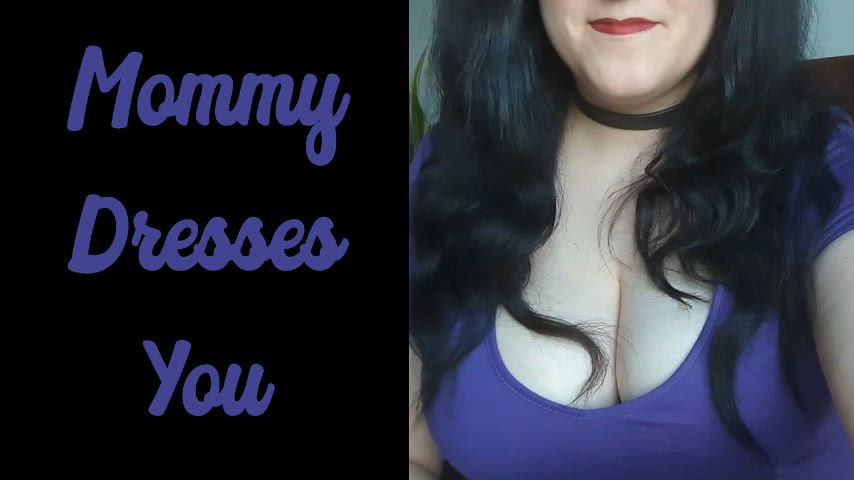 NEW CLIP!! Mommy Dresses You