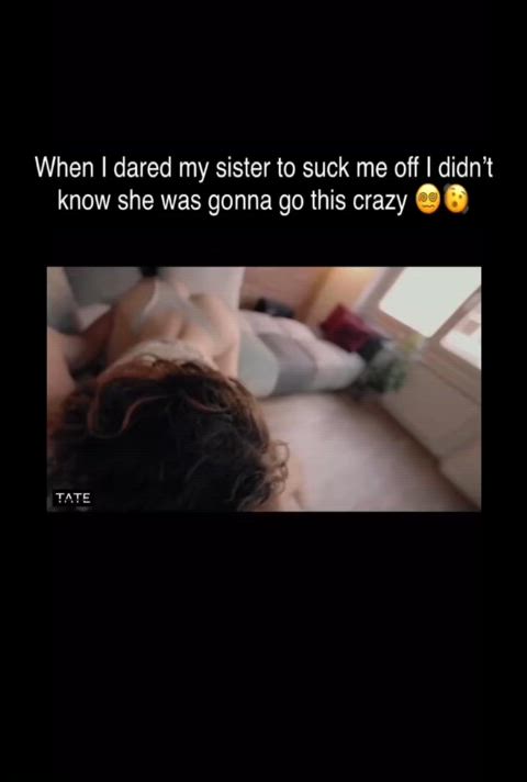 His sister is the best at sex!