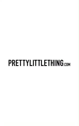 Prettylittlething video 1