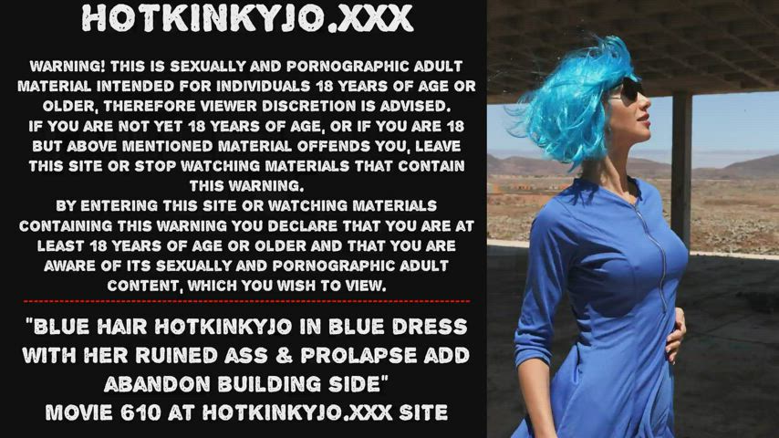 Blue hair Hotkinkyjo in blue dress fisting her ruined ass &amp; prolapse add