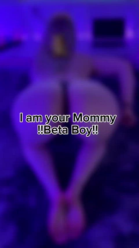 I am your mommy