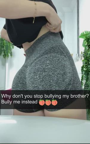 Why don't you stop bullying my brother?