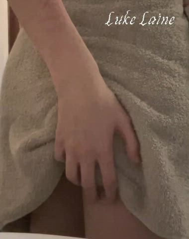 I bet you wanna lift up my towel and pump my pretty ass full of cum, don’t you?