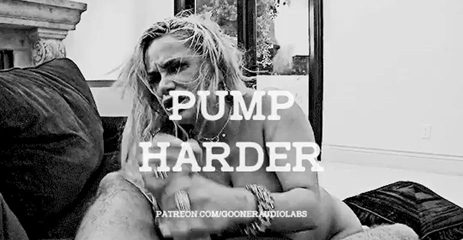 Pump harder.