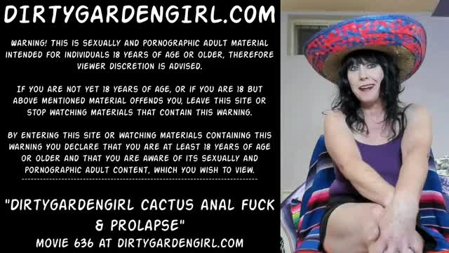 Dirtygardengirl cactus anal fuck & prolapse