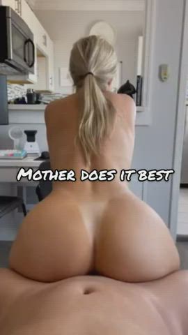 Mother does it best