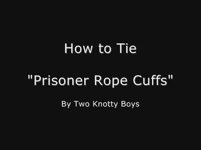 [How To] Tie [Rope] Prisoner Cuffs by Two Knotty Boys