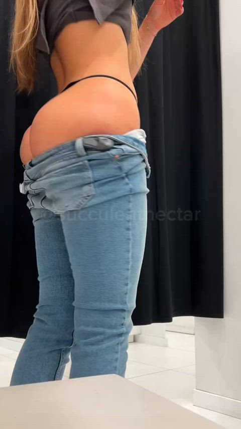 You think I have any chance of fitting this ass into skinny jeans?