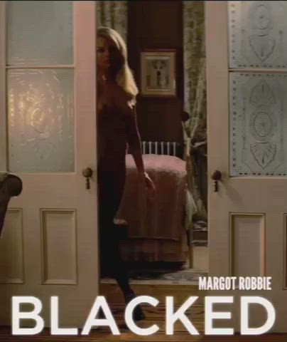 Margot Robbie for BLACKED