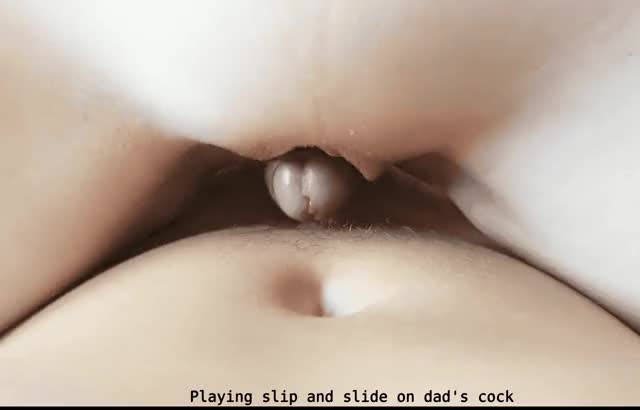 slip and slide on dads cock