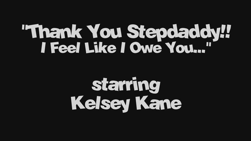 First 1 minute preview of "Thank You Stepdaddy!! I Feel Like I Owe You..."