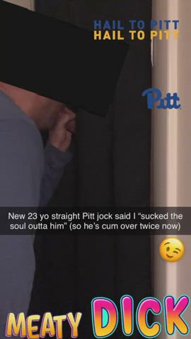Sucked the hell outta this sexy U of Pitt jock’s big, meaty cock (twice so far