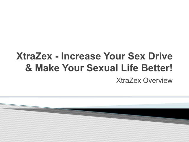 XtraZex - Get Stronger, Harder & Longer Erection Naturally!